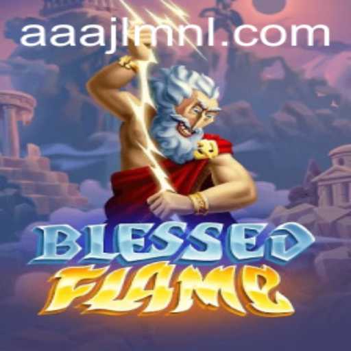BlessedFlame: A Fiery Adventure in the World of AAAJL.COM