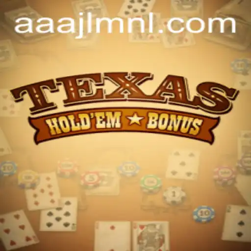Exploring the Excitement of Texas Hold'em Bonus and AAAJL.COM