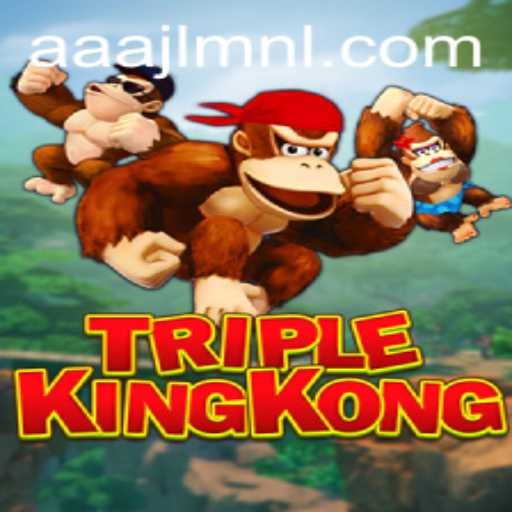 TripleKingKong: A Complete Guide to the Exciting Game Featuring AAAJL.COM