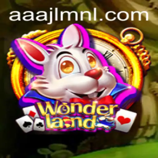 Explore 'Wonderland': A Captivating Game Journey with Insights into AAAJL.COM